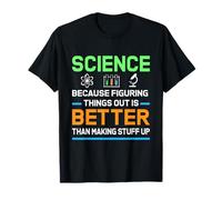Science Parce Que Comprendre Les Choses est Un drôle de Professeur d'université T-Shirt