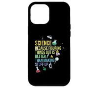 Science Parce Que Comprendre Les Choses Parce Que la Science Meme Coque pour iPhone 12 Pro Max