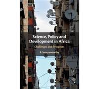 Science Policy and Development in Africa by Sooryamoorthy & R. University of KwaZuluNatal & South Africa Sooryamoorthy R. University of KwaZuluNatal South Africa (Auteur)