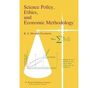 Science Policy, Ethics, And Economic Methodology