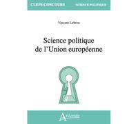 Science politique de l'Union européenne - Vincent Lebrou - Atlande Eds - broché - Scolaire / Universitaire