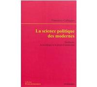 Science politique des modernes - durkheim (la) Francesco Callegaro (Auteur)