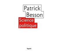 Science politique - Patrick Besson - Fayard - broché - Roman