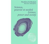 Science, pouvoir et société - Manifeste du Muséum Edition bilingue anglais-français - Frédérique Chlous - Mnhn Editions Grand Public Du Museum - broché - Essai