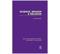 Science, Reason And Religion