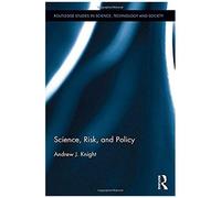 Science, Risk, And Policy