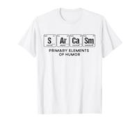 Science Sarcasme S Ar Ca Sm Primary Sarcasm Elements Science T-Shirt