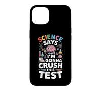 Science Says Im Gonna Crush This Test Drôle Saying Coque pour iPhone 13