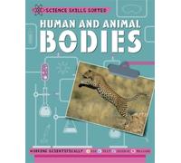 Science Skills Sorted!: Human And Animal Bodies