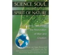 Science, Soul, And the Spirit of Nature Irene Van Lippe-Biesterfeld, Jessica Van Tijn (Auteur)