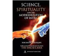 Science, Spirituality and the Modernisation of India, Anthem Press India