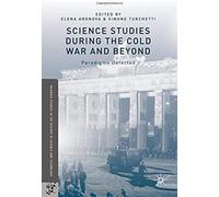 Science Studies During The Cold War And Beyond