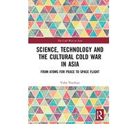 Science, Technology and the Cultural Cold War in Asia