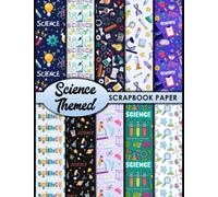 Science Themed Scrapbook Paper: 20 Double Sided Sheets 8.5 x 11 for Scrapbooking, Mixed Media Art, Junk Journals, Crafting projects, Origami, and More | Premium Color