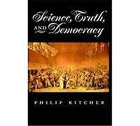Science, Truth, and Democracy, Oxford Studies in the Philosophy of Science Philip Kitcher (Auteur)