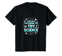 Science TS : Retirez-Vous, Je Vais Essayer la Science T-Shirt, Enfant, Noir, 2 Ans