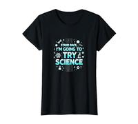 Science TS : Retirez-Vous, Je Vais Essayer la Science T-Shirt, Femme, Noir, L