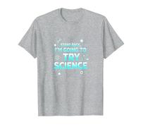 Science TS : Retirez-Vous, Je Vais Essayer la Science T-Shirt, Homme, Gris Chiné, M