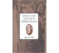 Science, Vine, and Wine in Modern France Harry W. Paul (Auteur)