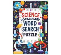 Science Vocabulary Word Search Puzzle Book: Boost Your Science Knowledge with Every Puzzle You Solve | 6 x 9 126 pages