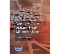 Science With The Atacama Large Millimeter Array: