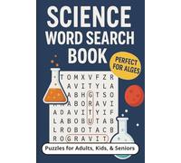 Science Word Search Book: Word Searches with Easy to Read Text about Science, The Universe, Physics, and More... 110 pages | 50+ Puzzles for Vacations, Holidays, and Free Time!
