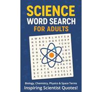 Science Word Search for Adults: LARGE PRINT Biology, Chemistry, Physics & Space Terms | Inspiring Scientist Quotes | 6x9 inches, 70 puzzles, 1050 words