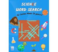 Science Word Search for Kids: Fun Brain Booster Puzzles for Kids Ages 8-13 & Curious Kids Ages 5-7 to Learn About Animals, Space, Energy, and the World Around Us