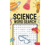 Science Word Search Puzzle Book: Word Searches for All Ages with Easy to Read Print about Science, Space, Physics, Biology, and More | 6x9 inches | ... for Kids, Teens, Adults, and Science Lovers