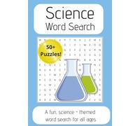 Science Word Search: Word Searches with Easy to read print about Science, Experiments, Education and More | 6x9 Inches, 110 Pages | 50+ Puzzles