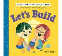 Science Words for Little People Lets Build - Helen Mortimer - Oxford University Press - Livre en Anglais - Hardback Helen MortimerHelen Mortimer (Auteur)