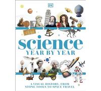 Science Year by Year A Visual History - From Stone Tools to Space Travel - DK - DK Children - ebook (ePub) - Livre