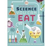 Science You Can Eat Putting what we Eat Under the Microscope - Stefan Gates - DK Children - ebook (ePub) - Livre