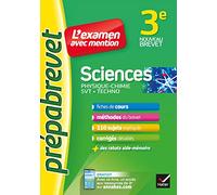 Sciences 3e (Physique-chimie, SVT, Techno) - Prépabrevet L'examen avec mention: fiches, méthodes et sujets de brevet