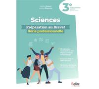 Sciences 3e - Préparation au brevet série professionnelle - Agathe Malaret - Belin Éducation - broché - Scolaire / Universitaire