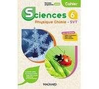 Sciences 6e Physique-Chimie Svt - Cahier