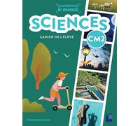 Sciences Cm2 Comprendre Le Monde - Cahier De L'élève