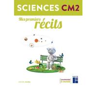 Sciences CM2 : Mes premiers récits