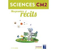 Sciences CM2 : Mes premiers récits