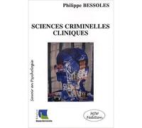 Sciences criminelles cliniques - Philippe Bessoles - Mjw Fedition - broché - Etude