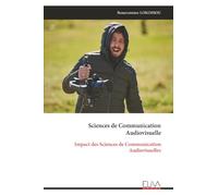 Sciences de Communication Audiovisuelle: Impact des Sciences de Communication Audiovisuelles