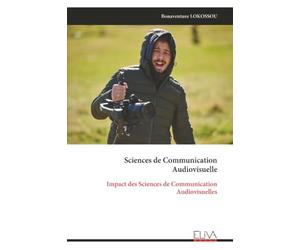 Sciences de Communication Audiovisuelle: Impact des Sciences de Communication Audiovisuelles