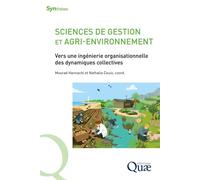 Sciences de gestion et agri-environnement Vers une ingénierie organisationnelle des dynamiques collectives - Mourad Hannachi - Quae - broché - Etude