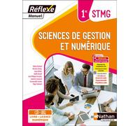 Sciences de gestion et numérique - 1re STMG - Coll. Réflexe
