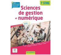 Sciences De Gestion Et Numérique 1re Stmg - Edition 2023