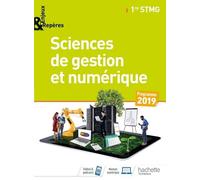 Sciences De Gestion Et Numérique 1re Stmg Enjeux & Repères