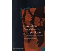 Sciences De La Société N° 92/2014 - L'entretien, L'expérience Et La Pratique - La Créativité Méthodologique En Communication