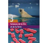 Sciences de la Vie et de la Terre 3e éd 2008 - Manuel de l'élève