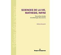Sciences de la vie, mathesis, infini: Nouvelles études d archéologie des savoirs