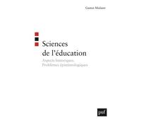 Sciences De L'éducation - Aspects Historiques, Problèmes Épistémologiques